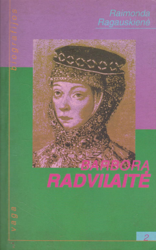 Raimonda Ragauskienė - Barbora Radvilaitė (su aut. dedikacija)