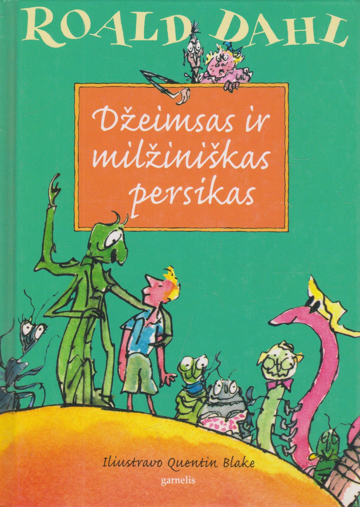 Roald Dahl - Džeimsas ir milžiniškas persikas