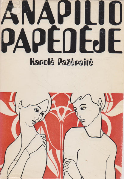 Karolė Pažėraitė - Anapilio papėdėje (aut. dedikacija)