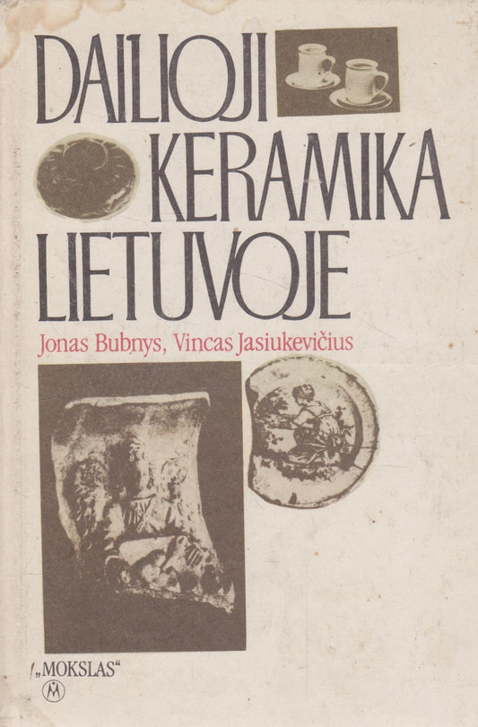 Jonas Bubnys - Dailioji keramika Lietuvoje (su aut. dedikacija)