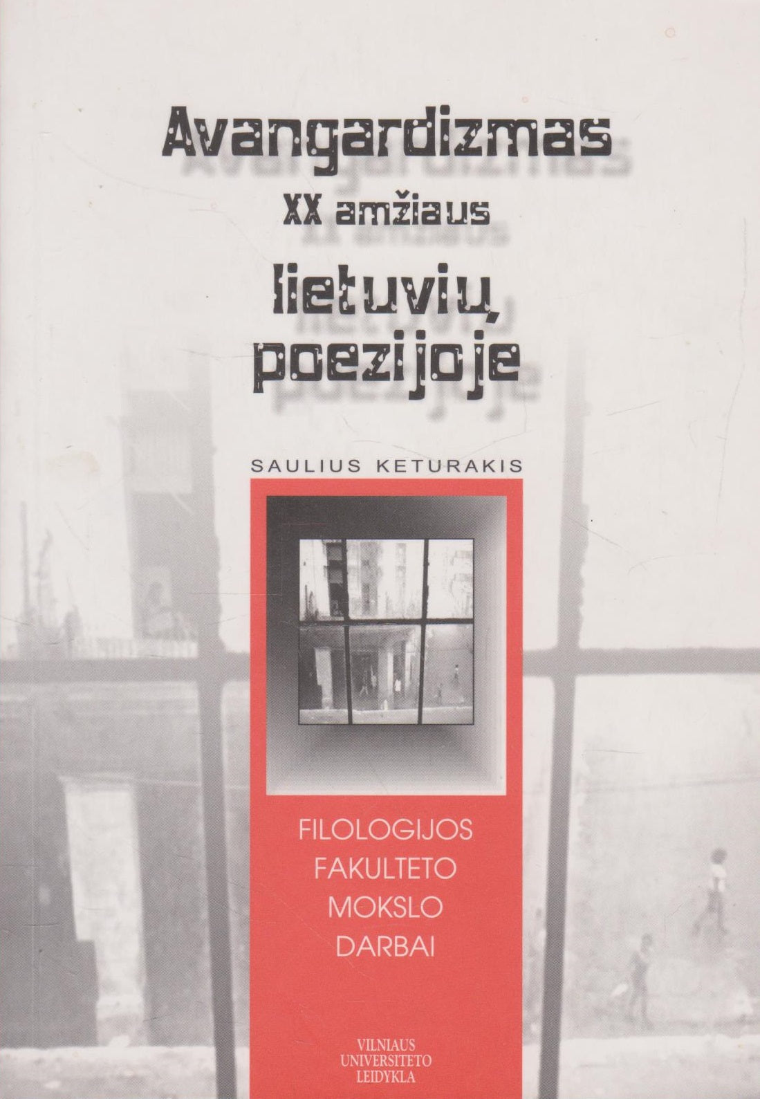 Saulius Keturakis- Avangardizmas XX amžiaus lietuvių poezijoje