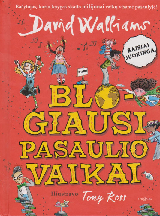 David Walliams -  Blogiausi pasaulio vaikai