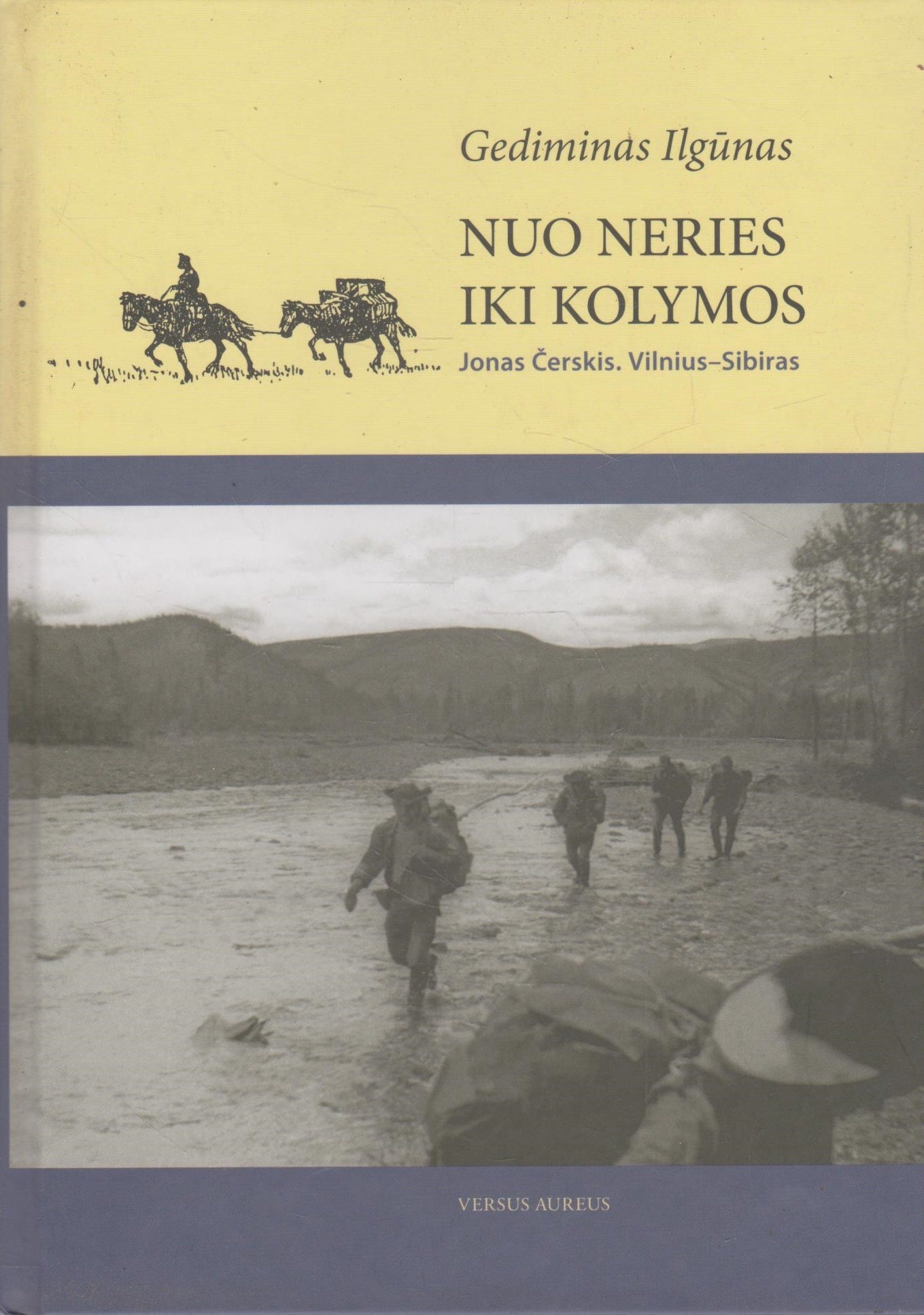 Gediminas Ilgūnas -Nuo Neries iki Kolymos