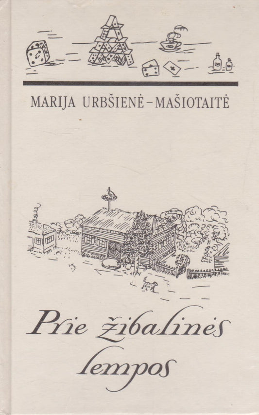 M. Urbšienė-Mašiotaitė - Prisiminimai. Prie žibalinės lempos