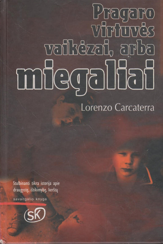 L. Carcaterra - Pragaro virtuvės vaikėzai, arba Miegaliai (žr. būklę)