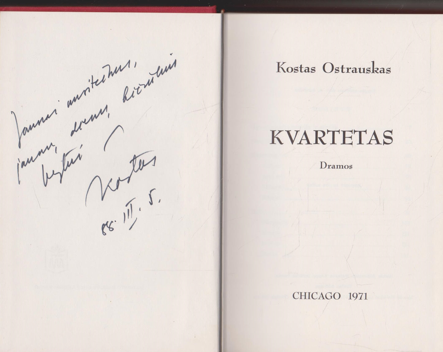 K. Ostrauskas - Kvartetas : dramos, 1971, Chicago su autoriaus parašu