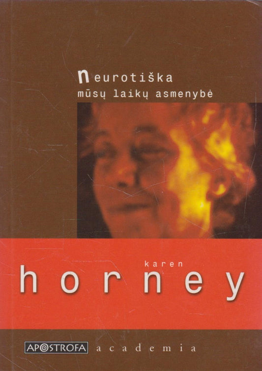 Karen Horney - Neurotiška mūsų laikų asmenybė