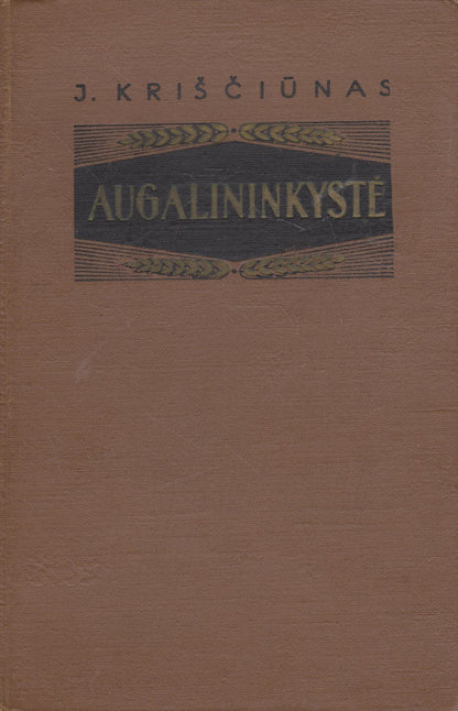 J. Kriščiūnas - Augalininkystė