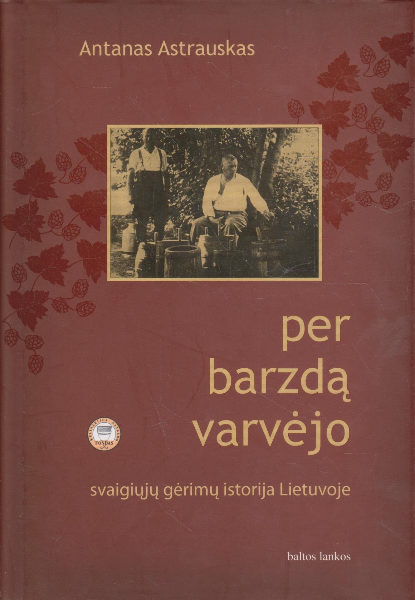 Antanas Astrauskas - Per barzdą varvėjo (žr. būklę)