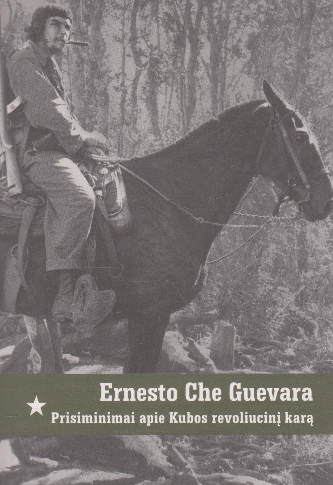 Ernesto Che Guevara - Prisiminimai apie Kubos revoliucinį karą