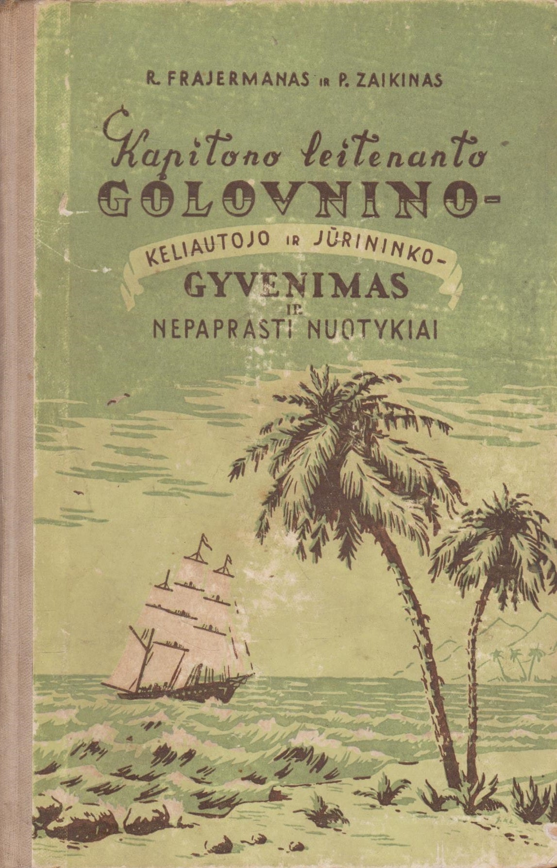 Kapitono leitenanto Golovnino - keliautojo ir jūrininko - gyvenimas ir nepaprasti nuotykiai