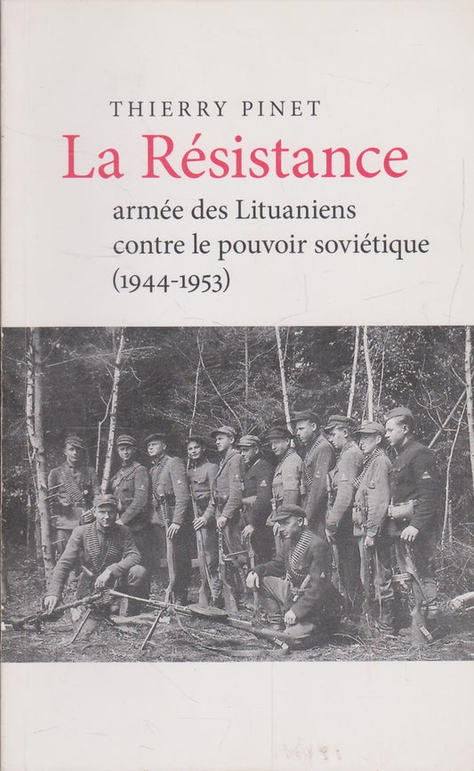 La Résistance armée des Lituaniens contre le pouvoir soviétique