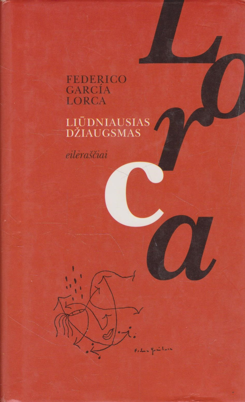 Federico Garcia Lorca - Liūdniausias džiaugsmas