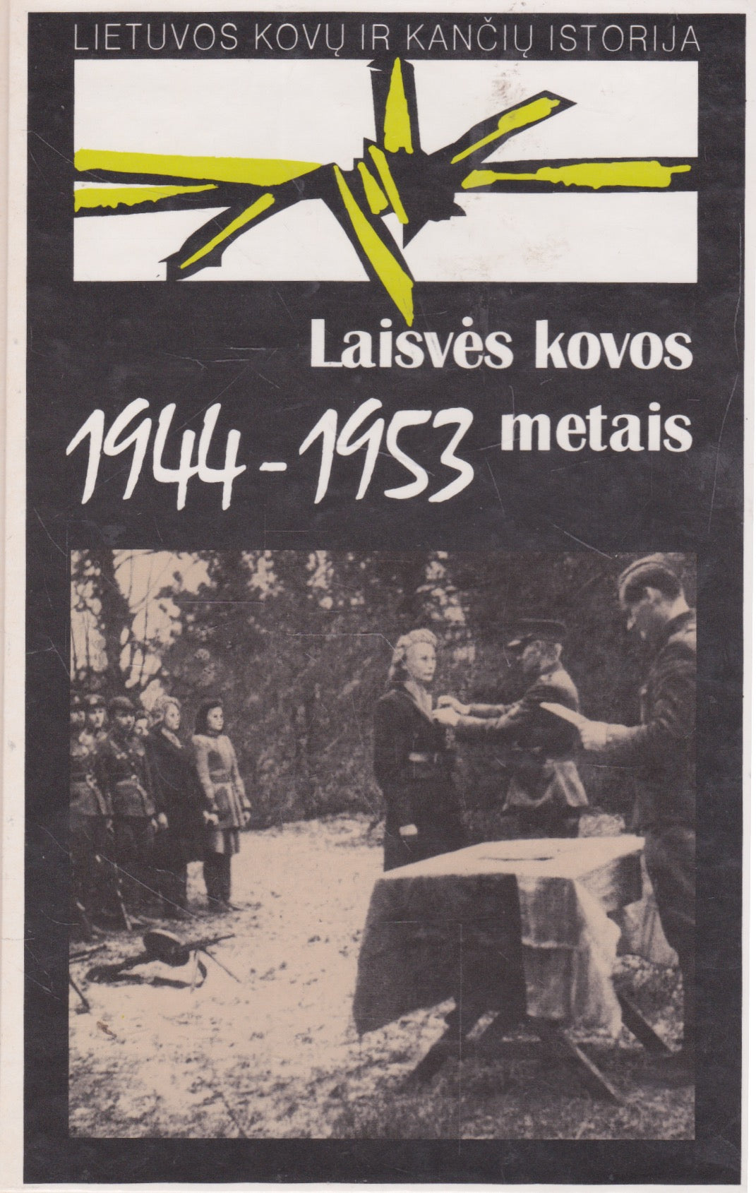 Laisvės kovos 1944-1953 metais: dokumentų rinkinys