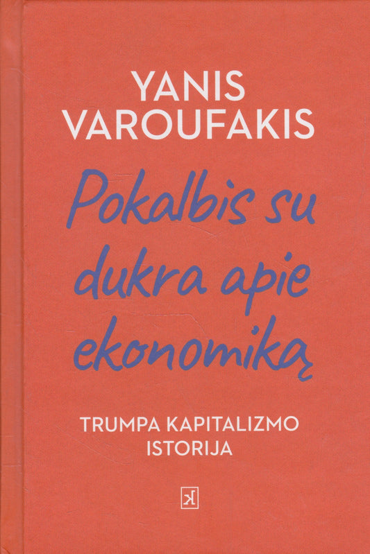 Yanis Varoufakis - Pokalbis su dukra apie ekonomiką