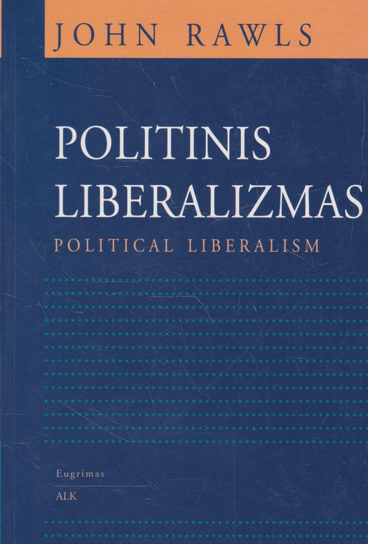 John Rawls - Politinis liberalizmas