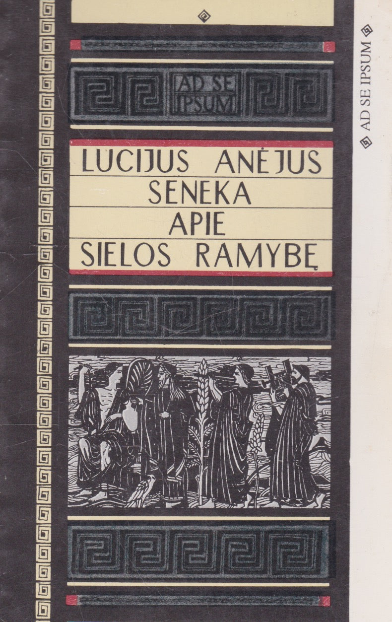 Lucijus Anėjus Seneka - Apie sielos ramybę