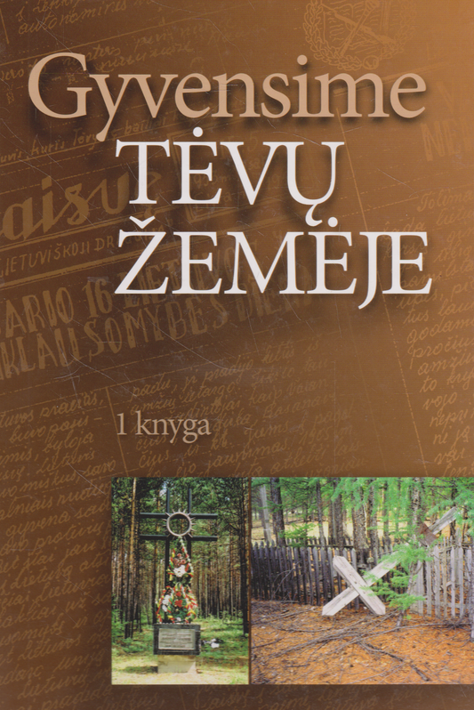 Gyvensime tėvų žemėje (I-II knygos)