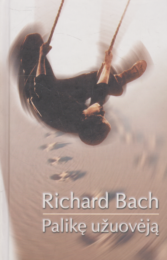 Richard Bach - Palikę užuovėją