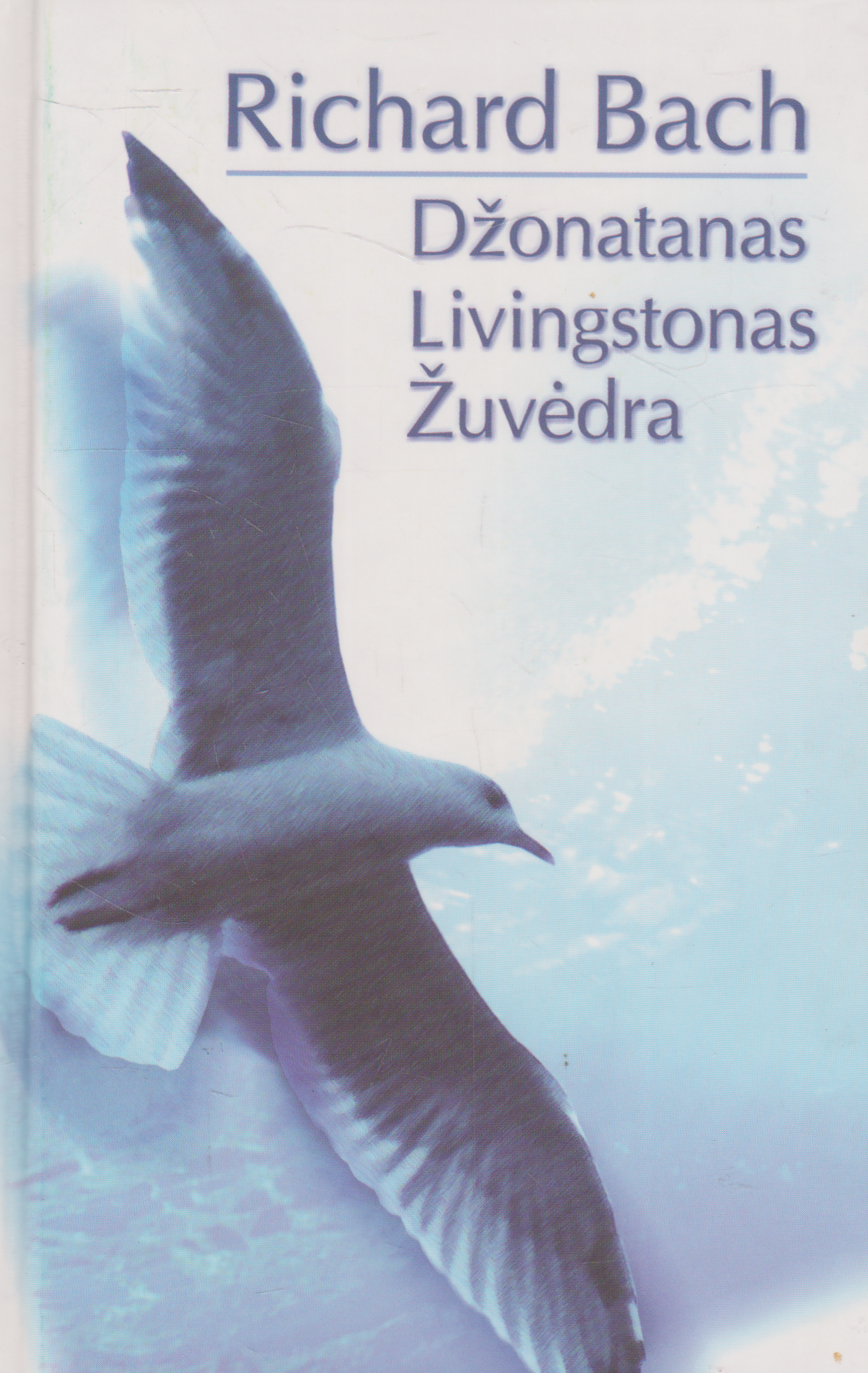 Richard Bach - Džonatanas Livingstonas Žuvėdra