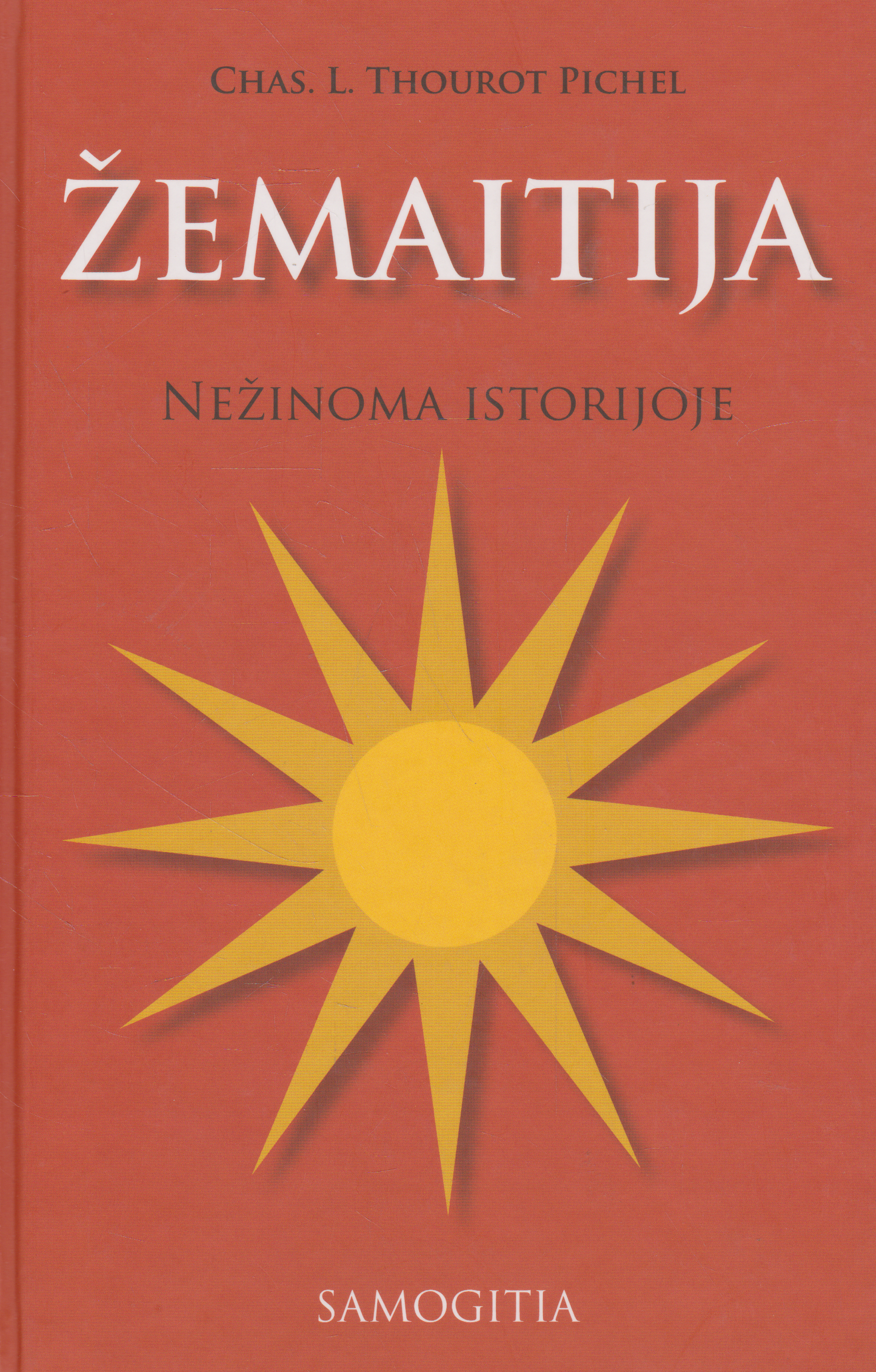 Chas. L. Thourot Pichel - Žemaitija: nežinoma istorijoje