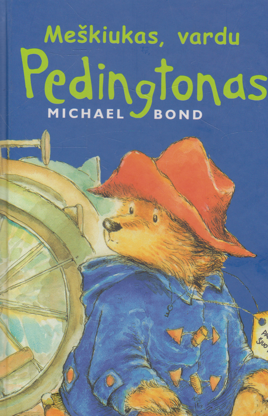 Michael Bond - Meškiukas, vardu Pedingtonas