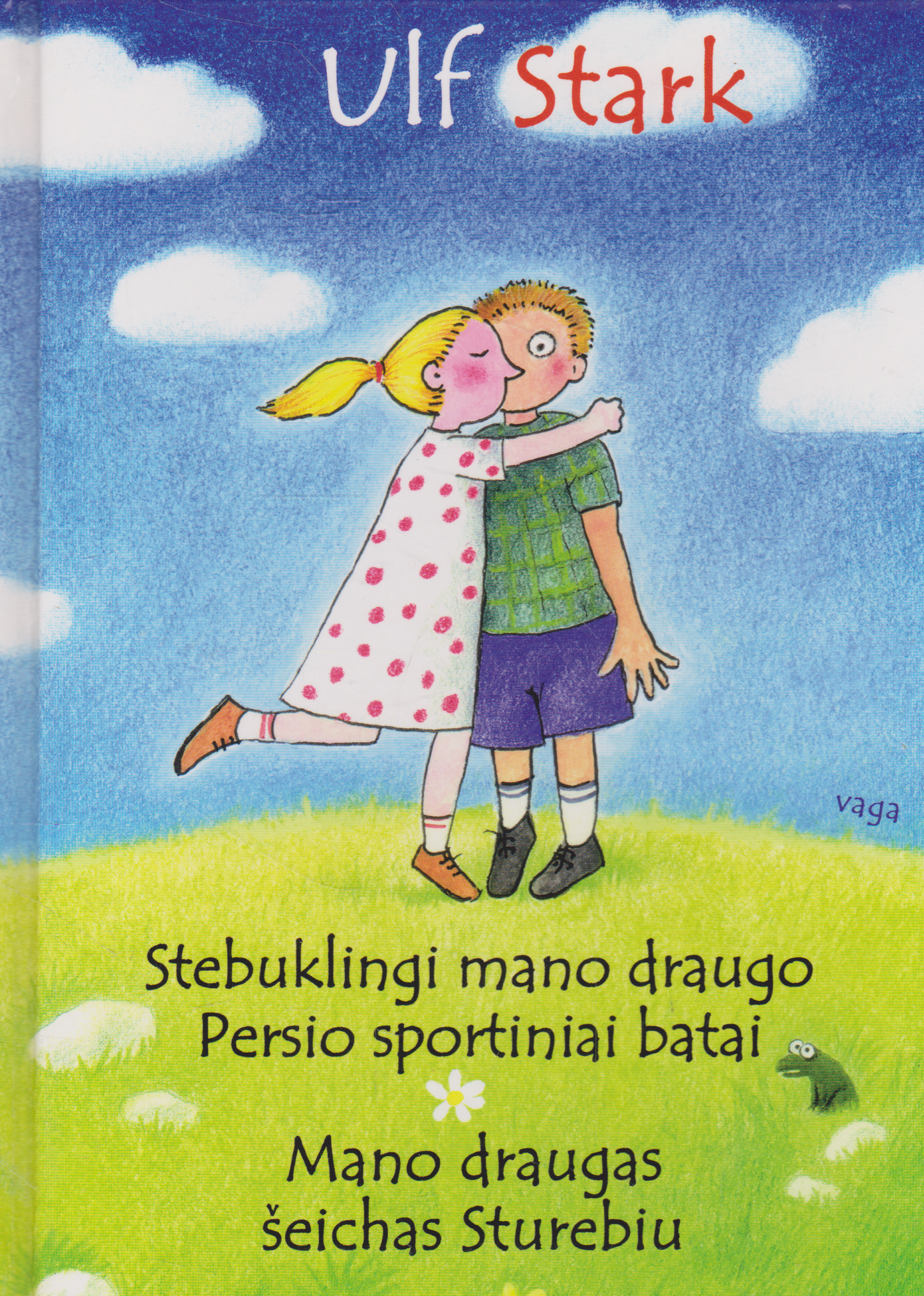 Ulf Stark - Stebuklingi mano draugo Persio sportiniai batai. Mano draugas šeichas Sturebiu