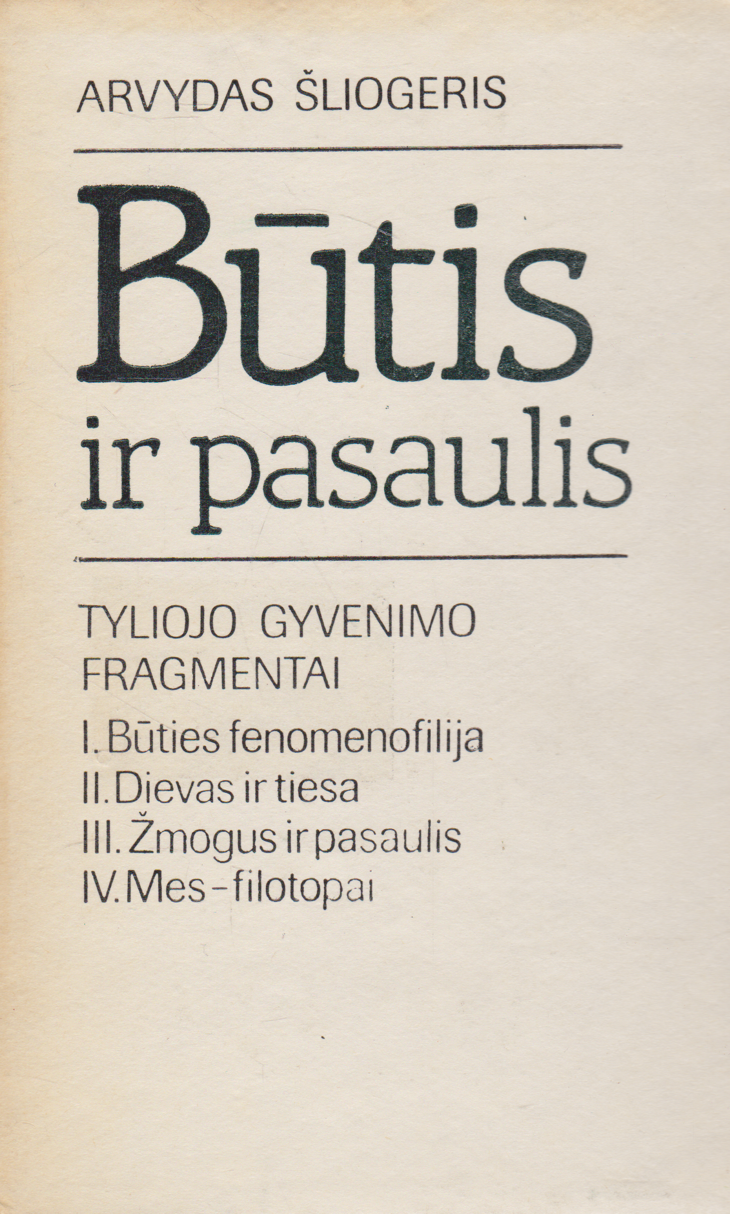 Arvydas Šliogeris - Būtis ir pasaulis