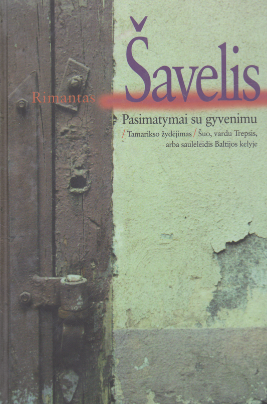 Rimantas Šavelis - Pasimatymai su gyvenimu (su aut. dedikacija)