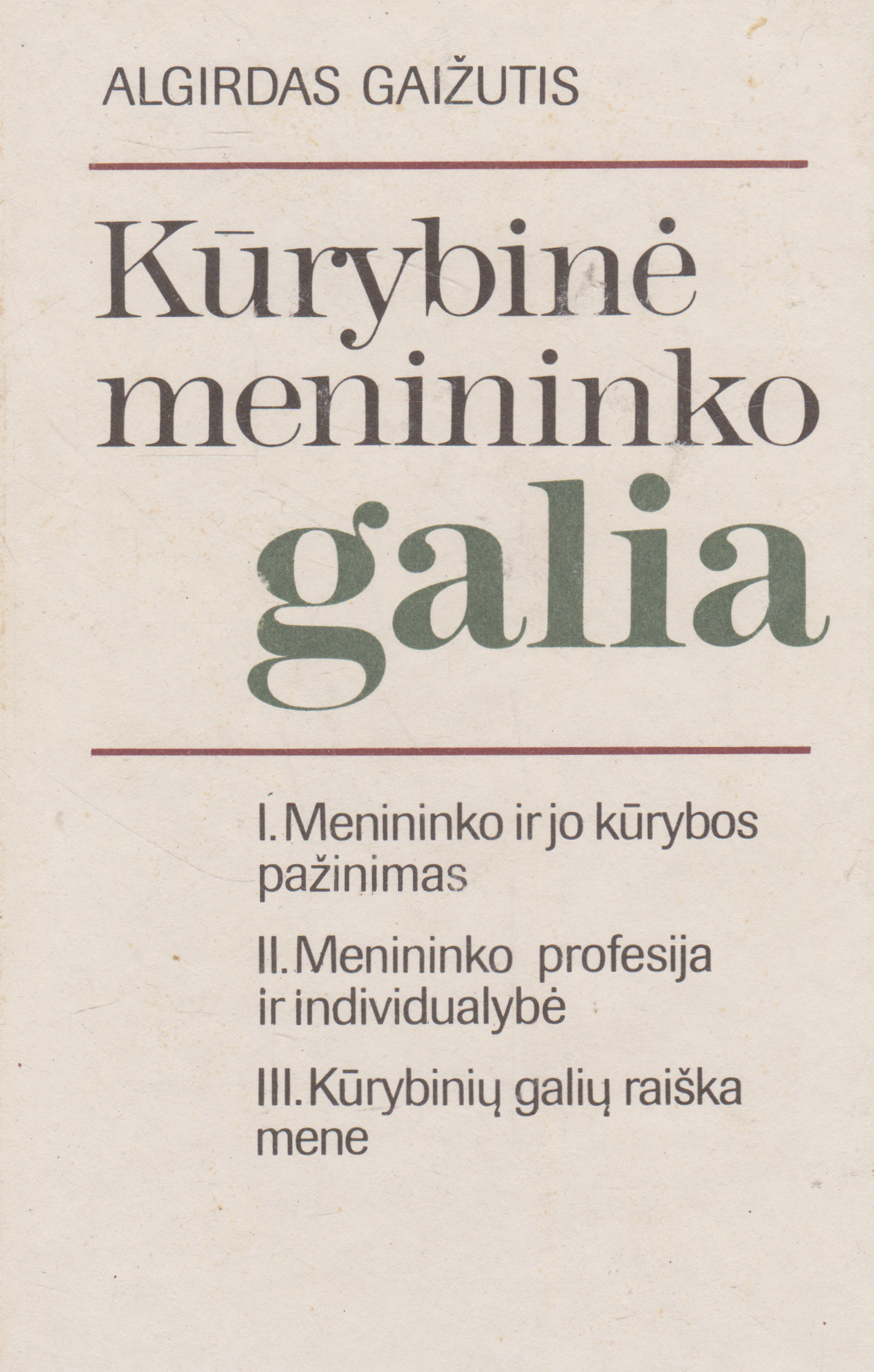 Algirdas Gaižutis - Kūrybinė menininko galia