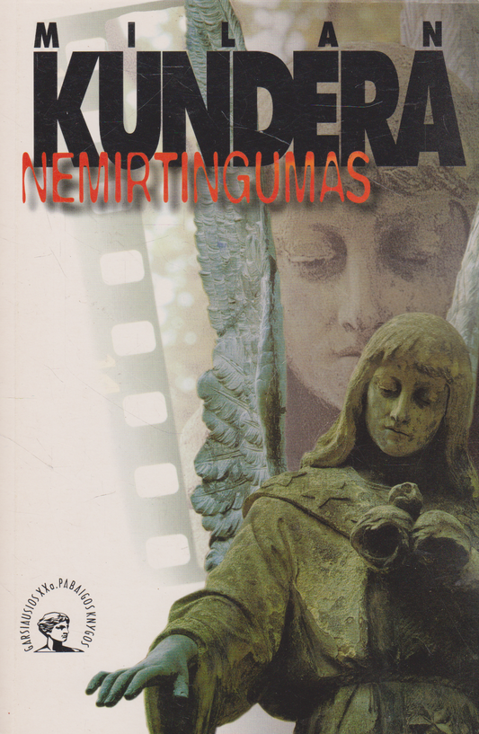 Milan Kundera - Nemirtingumas