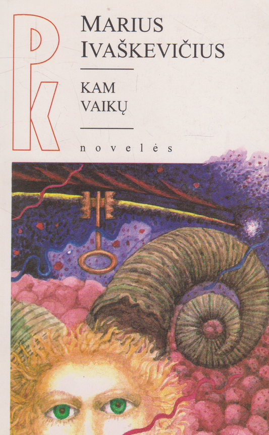 Marius Ivaškevičius - Kam vaikų: novelės