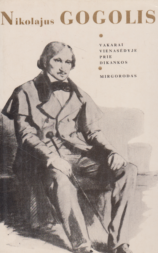 Nikolajus Gogolis - Vakarai vienasėdyje prie Dikankos. Mirgorodas