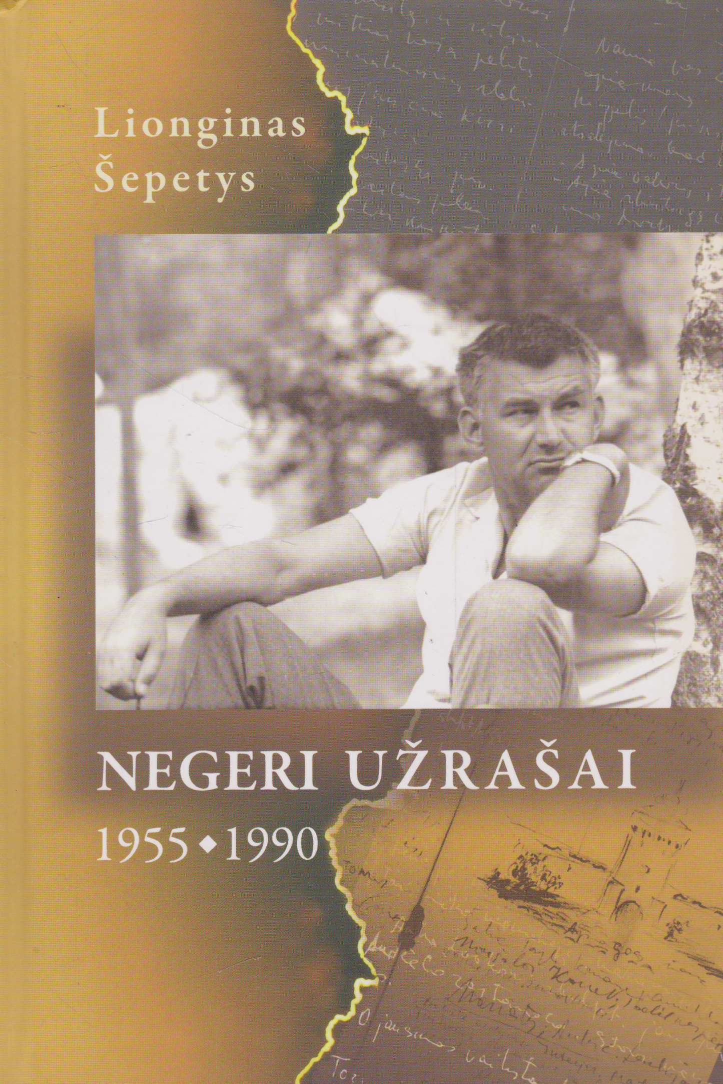 Lionginas Šepetys - Negeri užrašai 1955-1990