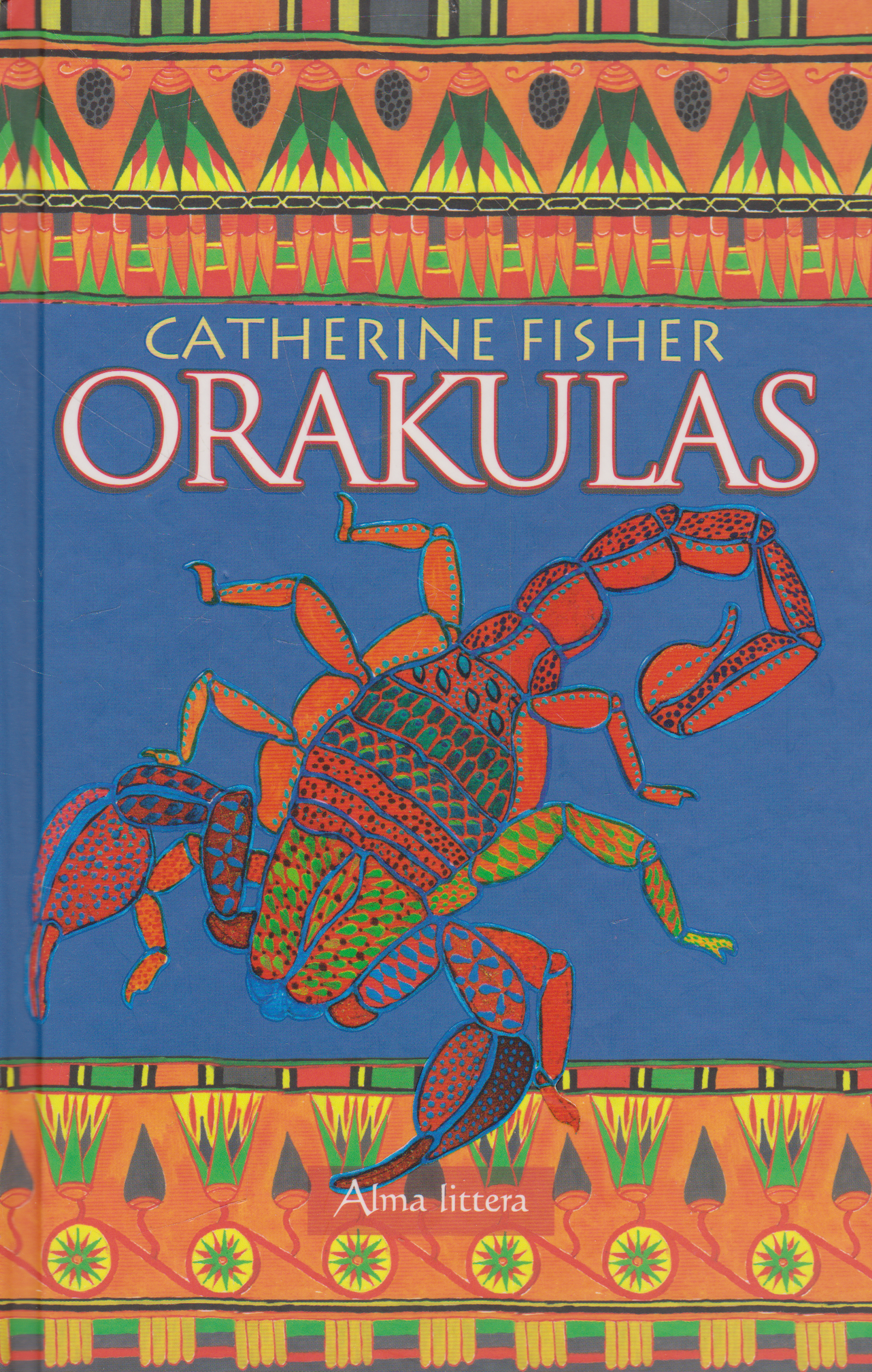 Catherine Fisher - Orakulas, Archontas, Skarabėjas