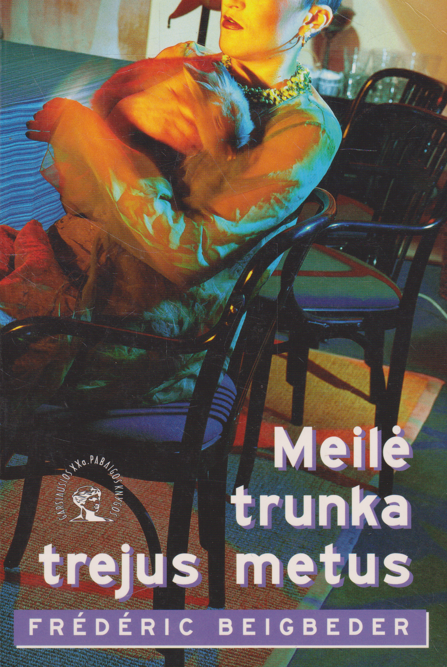 Frederic Beigbeder - Meilė trunka trejus metus (su autoriaus autografu!)