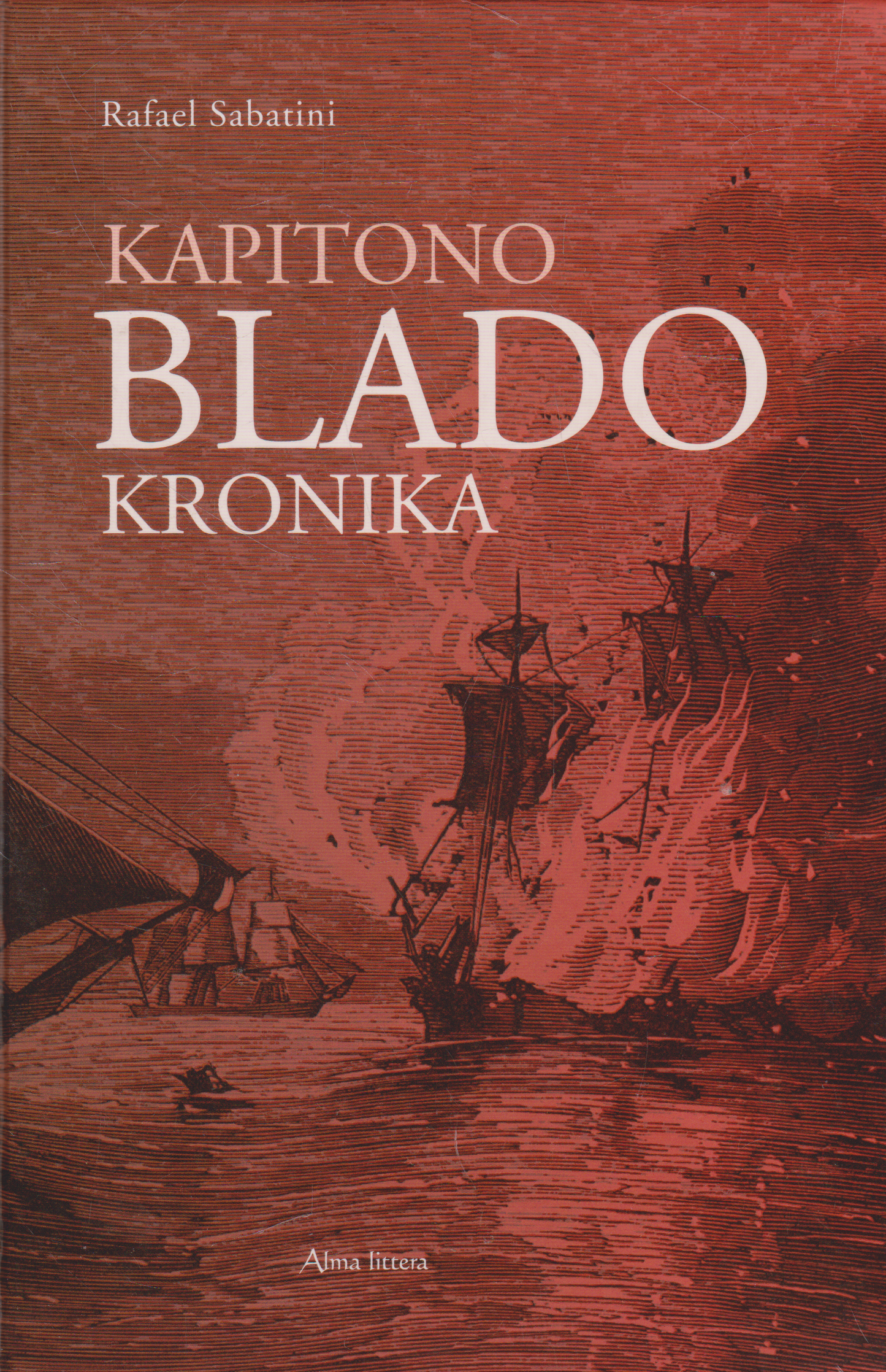 Rafael Sabatini - Kapitono Blado kronika