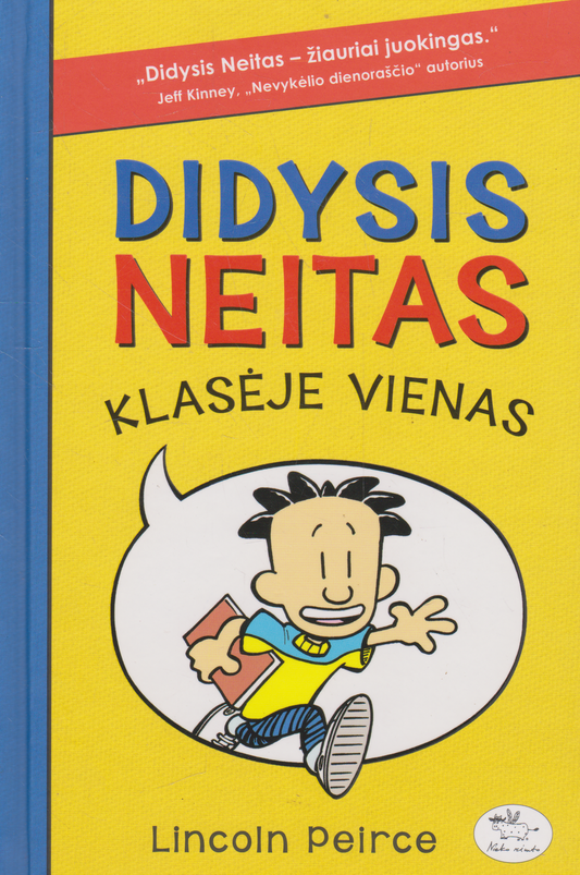 Lincoln Peirce - Didysis Neitas: klasėje vienas, nuotykiai tęsiasi, nepaprasta sėkmė (3 knygos)