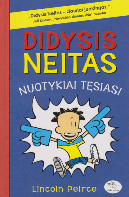 Lincoln Peirce - Didysis Neitas: klasėje vienas, nuotykiai tęsiasi, nepaprasta sėkmė (3 knygos)