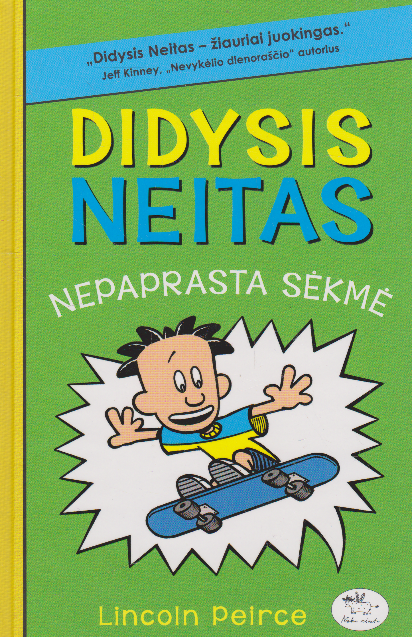 Lincoln Peirce - Didysis Neitas: klasėje vienas, nuotykiai tęsiasi, nepaprasta sėkmė (3 knygos)