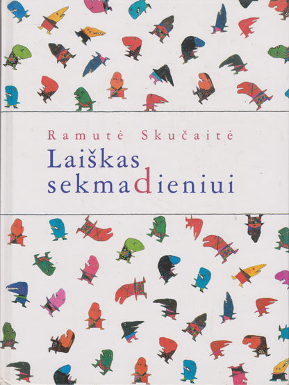 Ramutė Skučaitė - Laiškas sekmadieniui (su aut. dedikacija)