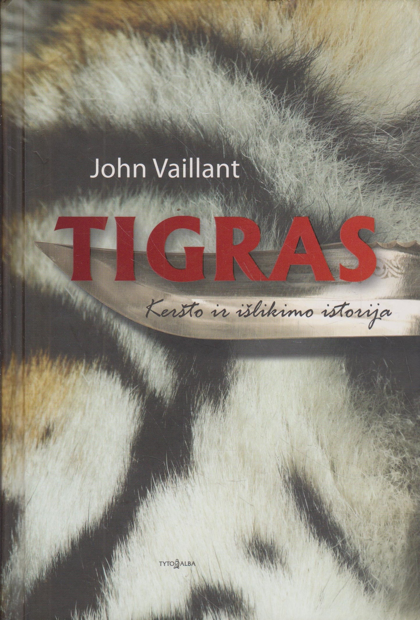 John Vaillant - Tigras