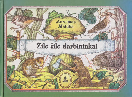 Anzelmas Matutis - Žilo šilo darbininkai (žr. būklę)