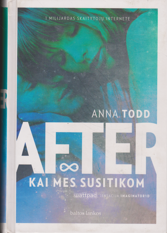 Anna Todd - After Kai mes susitikom