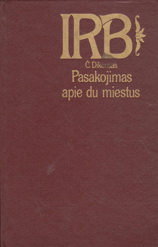 C. Dickens - Pasakojimas apie du miestus