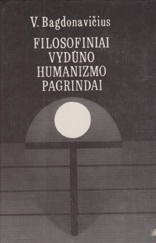 V. Bagdonavičius - Filosofiniai Vydūno humanizmo pagrindai