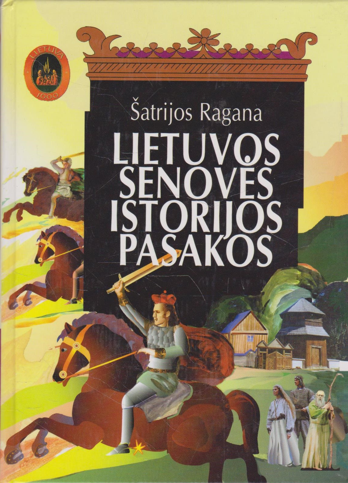 Šatrijos Ragana - Lietuvos senovės istorijos pasakos