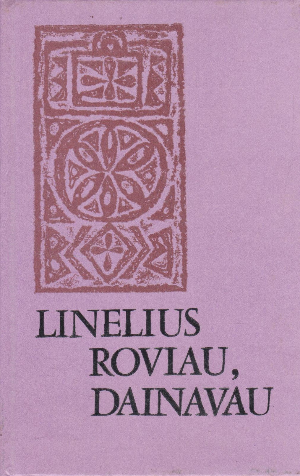 Linelius roviau, dainavau