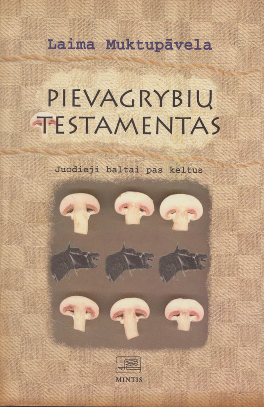 Laima Muktupāvela - Pievagrybių testamentas