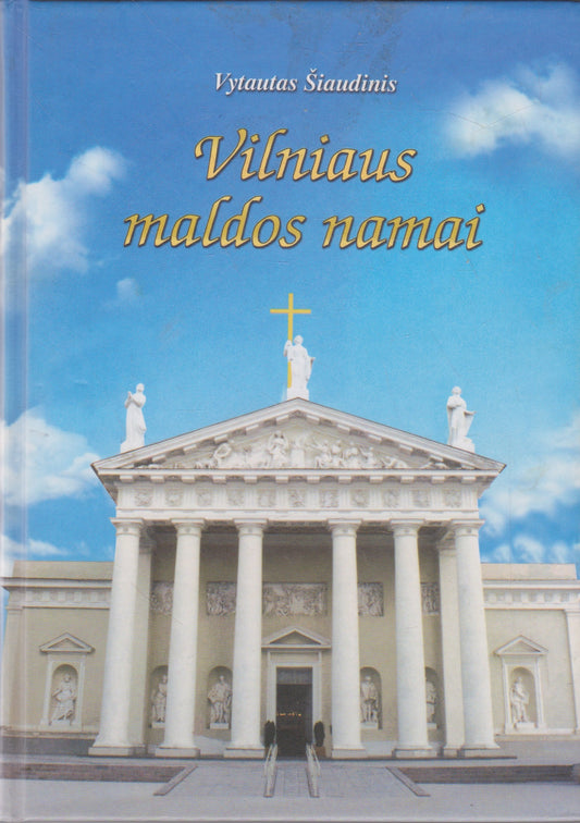 Vytautas Šiaudinis - Vilniaus maldos namai